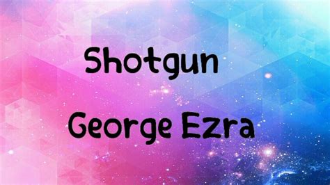 bikini shoot song lyrics|George Ezra – Shotgun Lyrics .